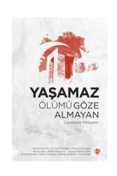 Türkiye Diyanet Vakfı Yaşamaz Ölümü Göze Almayan Çanakkale Hikayeleri - 