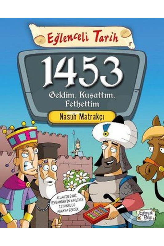 Timaş Çocuk Yayınları 1453 Geldim, Kuşattım, Fethettim