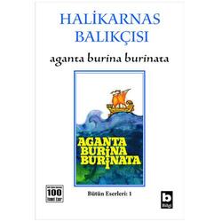 Bilgi Yayınevi - Aganta Burina Burinata Halikarnas Balıkçısı Bilgi Yayınevi