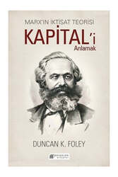 Akılçelen Kitaplar Marx′ın İktisat Teorisi - Kapital′i Anlamak - Akılçelen Kitaplar