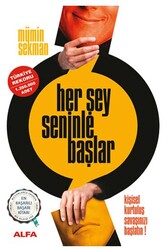 Alfa Yayınları - Her Şey Seninle Başlar Alfa Yayınları