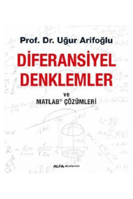 Alfa Yayınları Diferansiyel Denklemler ve Matlab Çözümleri - 1