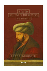 Alfa Yayınları - Alfa Yayınları Fatih Sultan Mehmed ve Zamanı
