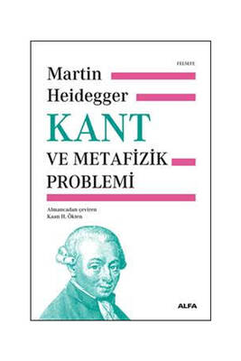Alfa Yayınları Kant Ve Metafizik Problemi - 1