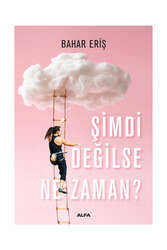 Alfa Yayınları - Alfa Yayınları Şimdi Değilse Ne Zaman