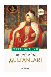 Alfa Yayınları - Alfa Yayıncılık Bu Mülkün Sultanları