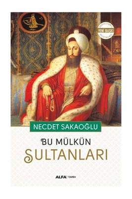 Alfa Yayıncılık Bu Mülkün Sultanları - 1