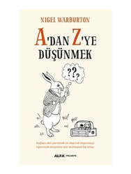 Alfa Yayınları - Alfa Yayıncılık A'dan Z'ye Düşünmek