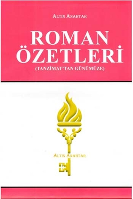 Altın Anahtar Yayınları Tanzimat'tan Günümüze Roman Özetleri - 1