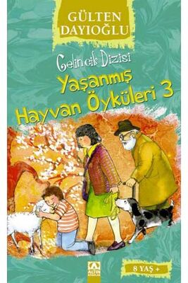 Yaşanmış Hayvan Öyküleri 3 Altın Kitaplar - 1