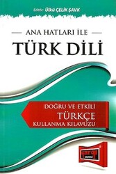 Yargı Yayınları - Ana Hatları İle Türk Dili - Doğru ve Etkili Türkçe Kullanma Kılavuzu
