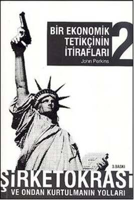 April Yayıncılık Bir Ekonomik Tetikçinin İtirafları 2 Şirketokrasi ve Ondan Kurtulmanın Yolları - 1