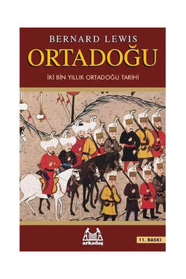 Arkadaş Yayınları Ortadoğu İki Bin Yıllık Ortadoğu Tarihi - 1