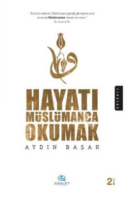 Hayatı Müslümanca Okumak Asalet Yayınları - 1