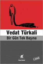 Ayrıntı Yayınları - Bir Gün Tek Başına Vedat Türkali Ayrıntı Yayınları
