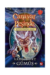 Beyaz Balina Yayınları Canavar Peşinde 52-Vahşi Kurt Gümüş - Beyaz Balina Yayınları