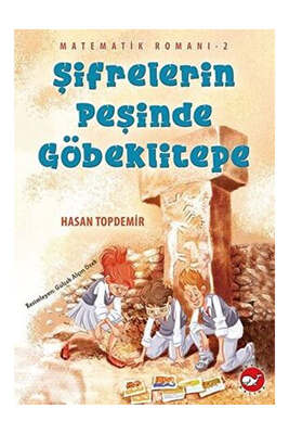 Beyaz Balina Yayınları Şifrelerin Peşinde Göbeklitepe - Matematik Romanı 2 - 1