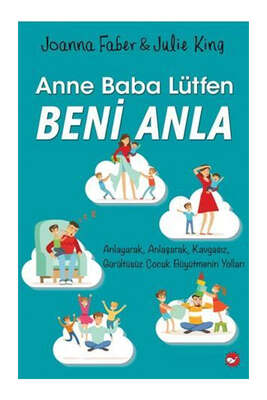 Beyaz Balina Yayınları Anne Baba Lütfen Beni Anla - 1