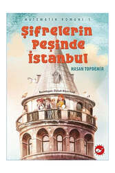 Beyaz Balina Yayınları Şifrelerin Peşinde İstanbul - Matematik Romanı 1 - Beyaz Balina Yayınları