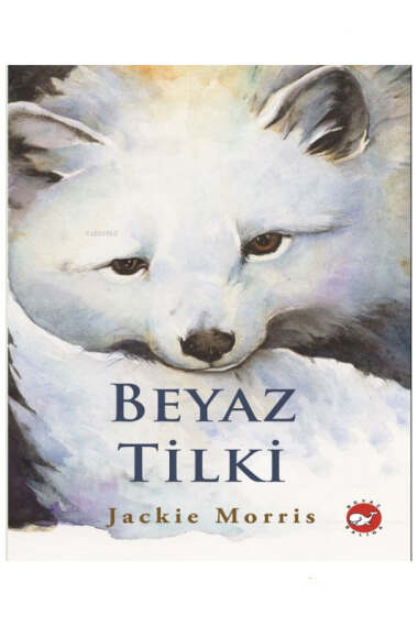 Beyaz Balina Yayınları Beyaz Tilki (Jackie Morris) - 1