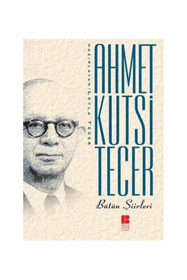 Bilge Kültür Sanat Ahmet Kutsi Tecer Bütün Şiirleri - 1