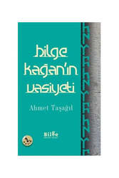 Bilge Kültür Sanat Bilge Kağan'ın Vasiyeti - Bilge Kültür Sanat