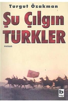 ​Şu Çılgın Türkler Bilgi Yayınevi - 1