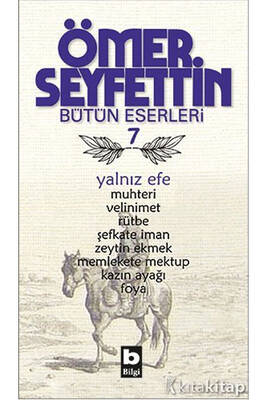 Ömer Seyfettin Bütün Eserleri 7 - Yalnız Efe Bilgi Yayınevi - 1