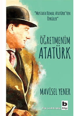 Öğretmenim Atatürk Bilgi Yayınevi - 1