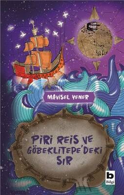 Piri Reis ve Göbeklitepe'deki Sır Bilgi Yayınevi - 1