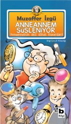 Anneannem Süsleniyor Bilgi Yayınevi - 1