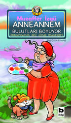 Anneannem Bulutları Boyuyor Bilgi Yayınevi - Bilgi Yayınevi
