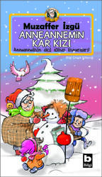 Bilgi Yayınevi - Anneannemin Kar Kızı Bilgi Yayınevi
