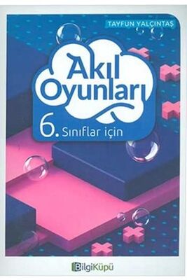 BilgiKüpü Yayınları 6. Sınıf Akıl Oyunları - 1