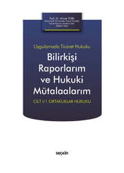 Seçkin Yayıncılık - Seçkin Yayınevi Bilirkişi Raporlarım ve Hukuki Mütalaalarım