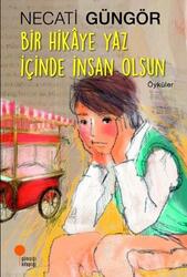 Günışığı Kitaplığı - ​Bir Hikaye Yaz İçinde İnsan Olsun Günışığı Kitaplığı