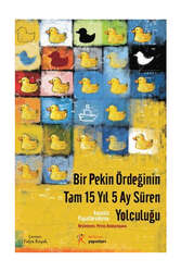 Kelime Yayınları - Kelime Yayınları Bir Pekin Ördeğinin Tam 15 Yıl 5 Ay Süren Yolculuğu