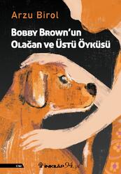 İnkılap Kitabevi - Bobby Brownun Olağan ve Üstü Öyküsü İnkılap Kitabevi