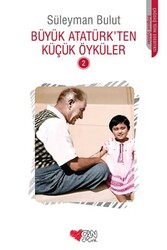 Can Çocuk Yayınları - Büyük Atatürkten Küçük Öyküler 2 - Can Çocuk Yayınları
