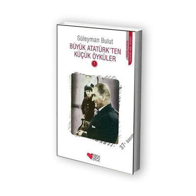 ​Büyük Atatürk'ten Küçük Öyküler 1 Can Çocuk Yayınları - 1