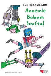 Annemle Babam Sınıfta! Can Çocuk Yayınları - Can Çocuk Yayınları