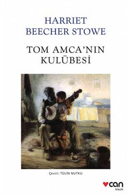 Tom Amca’nın Kulübesi Can Yayınları - 1