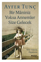 Can Yayınları Bir Maniniz Yoksa Annemler Size Gelecek - Can Yayınları
