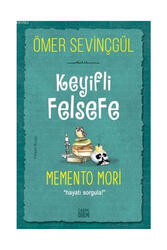 Carpe Diem Kitap - Carpe Diem Kitap Keyifli Felsefe Memento Mori Hayatı Sorgula