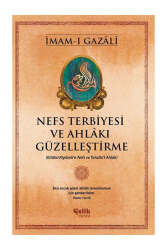 Çelik Yayınevi Nefs Terbiyesi ve Ahlakı Güzelleştirme İmamı Gazali - Çelik Yayınevi