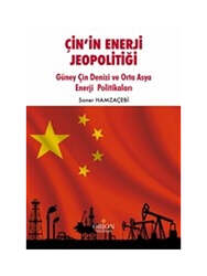 Orion Yayınevi - Orion Kitabevi Çin'in Enerji Jeopolitiği Güney Çin Denizi ve Orta Asya Enerji Politikaları