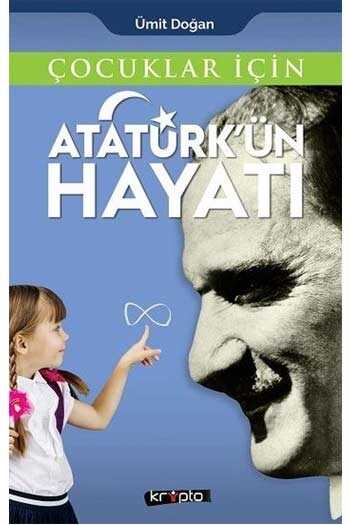 ​Çocuklar İçin Atatürk’ün Hayatı Kripto Basım Yayın