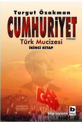Cumhuriyet Türk Mucizesi 2.Kitap Bilgi Yayınevi