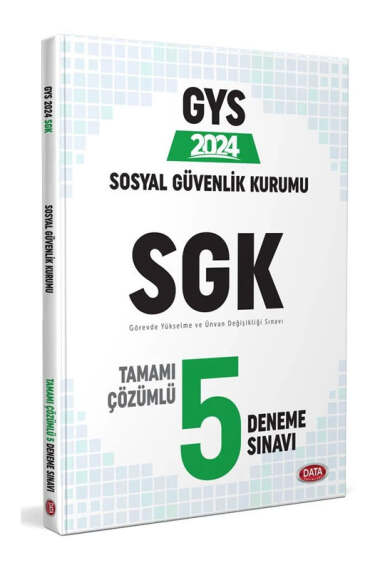 Data Yayınları 2024 Sosyal Güvenlik Kurumu SGK GYS Tamamı Çözümlü 5 Deneme Sınavı - 1