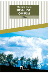Beyhude Ömrüm Dergah Yayınları - Dergah Yayınları